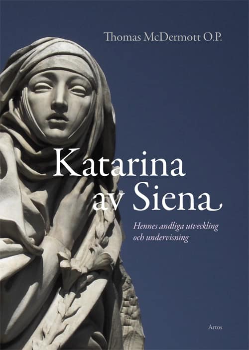 McDermott, Thomas | Katarina av Siena : Hennes andliga utveckling och undervisning