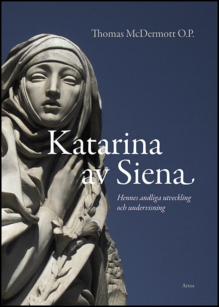 McDermott, Thomas | Katarina av Siena : Hennes andliga utveckling och undervisning