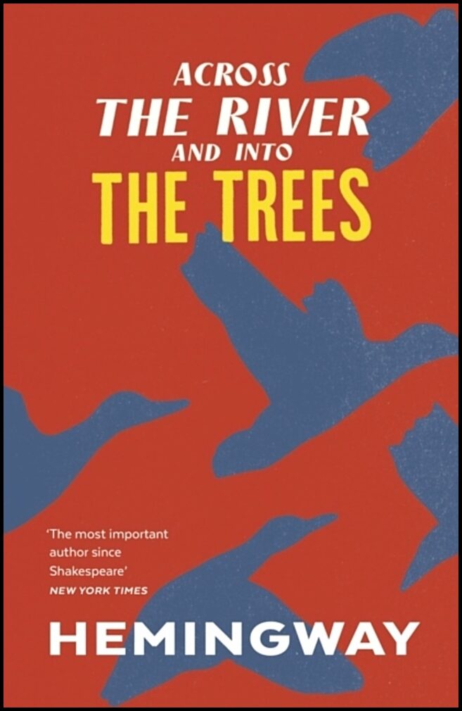 Hemingway, Ernest | Across the River and into the Trees