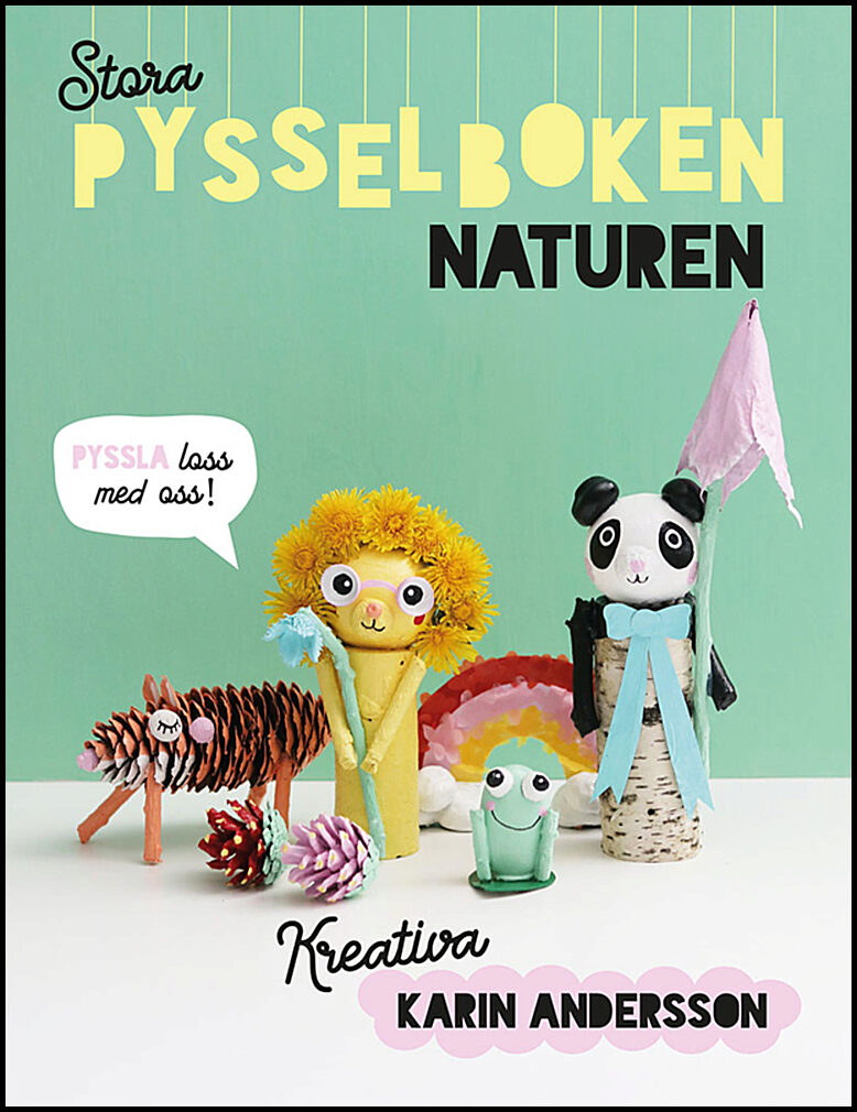 Andersson, Karin | Stora pysselboken : Naturen