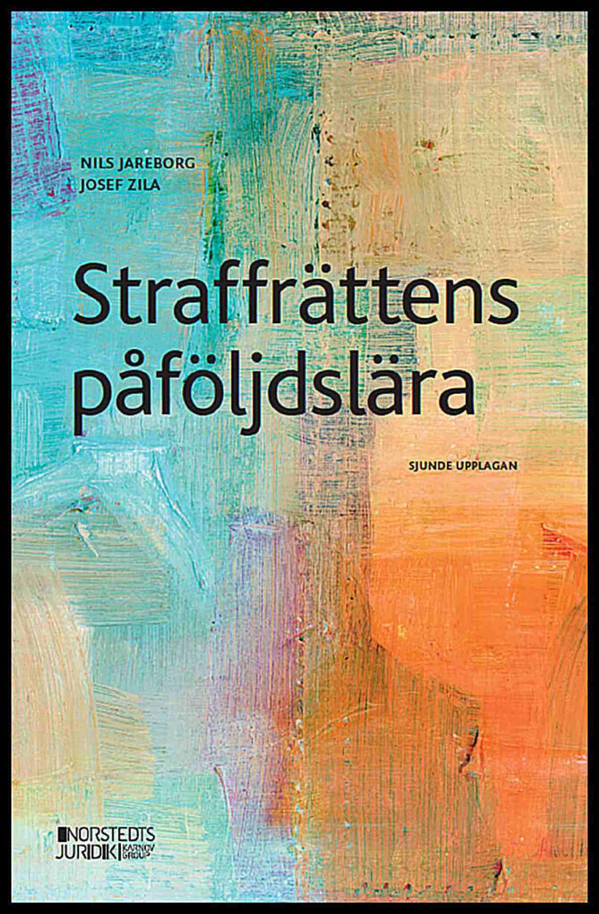 Jareborg, Nils | Zila, Josef | Straffrättens påföljdslära