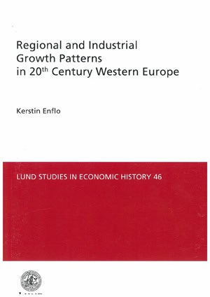 Enflo, Kerstin | Regional and Industrial GrowthPatterns in 20th Century Western Europe