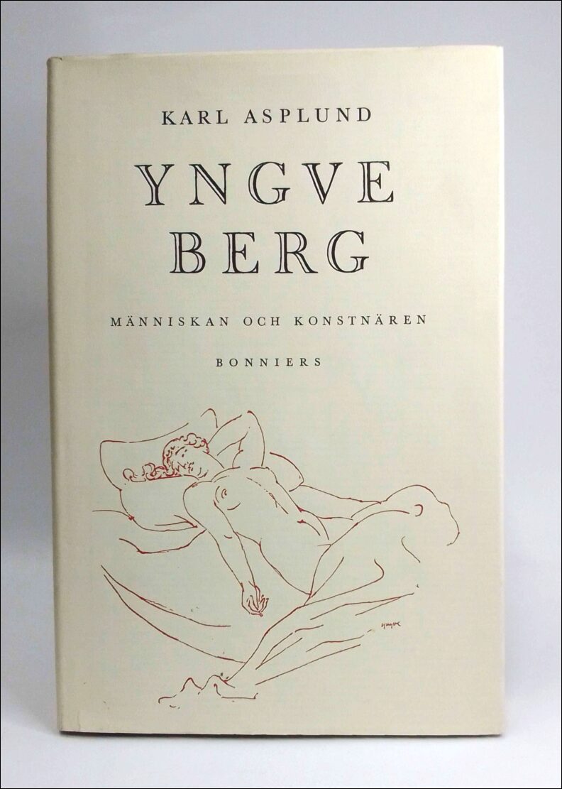 Asplund, Karl | Yngve Berg : Människan och konstnären