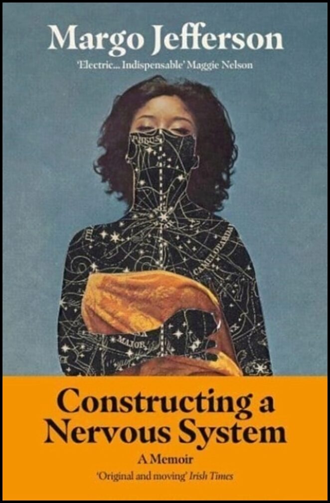Jefferson, Margo | Constructing a Nervous System