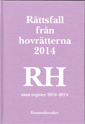 Rättsfall från hovrätterna. Årsbok 2014 (RH) : Samt register 2010-2014