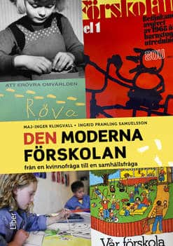 Klingvall, Maj-Inger | Pramling Samuelsson, Ingrid | Den moderna förskolan