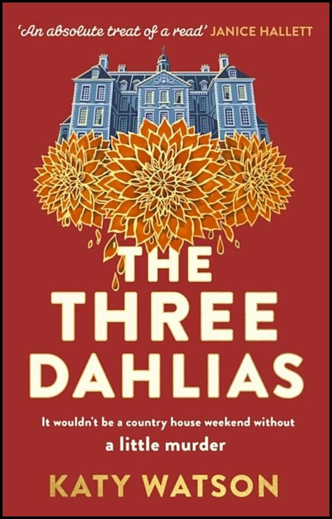 Watson, Katy | The Three Dahlias