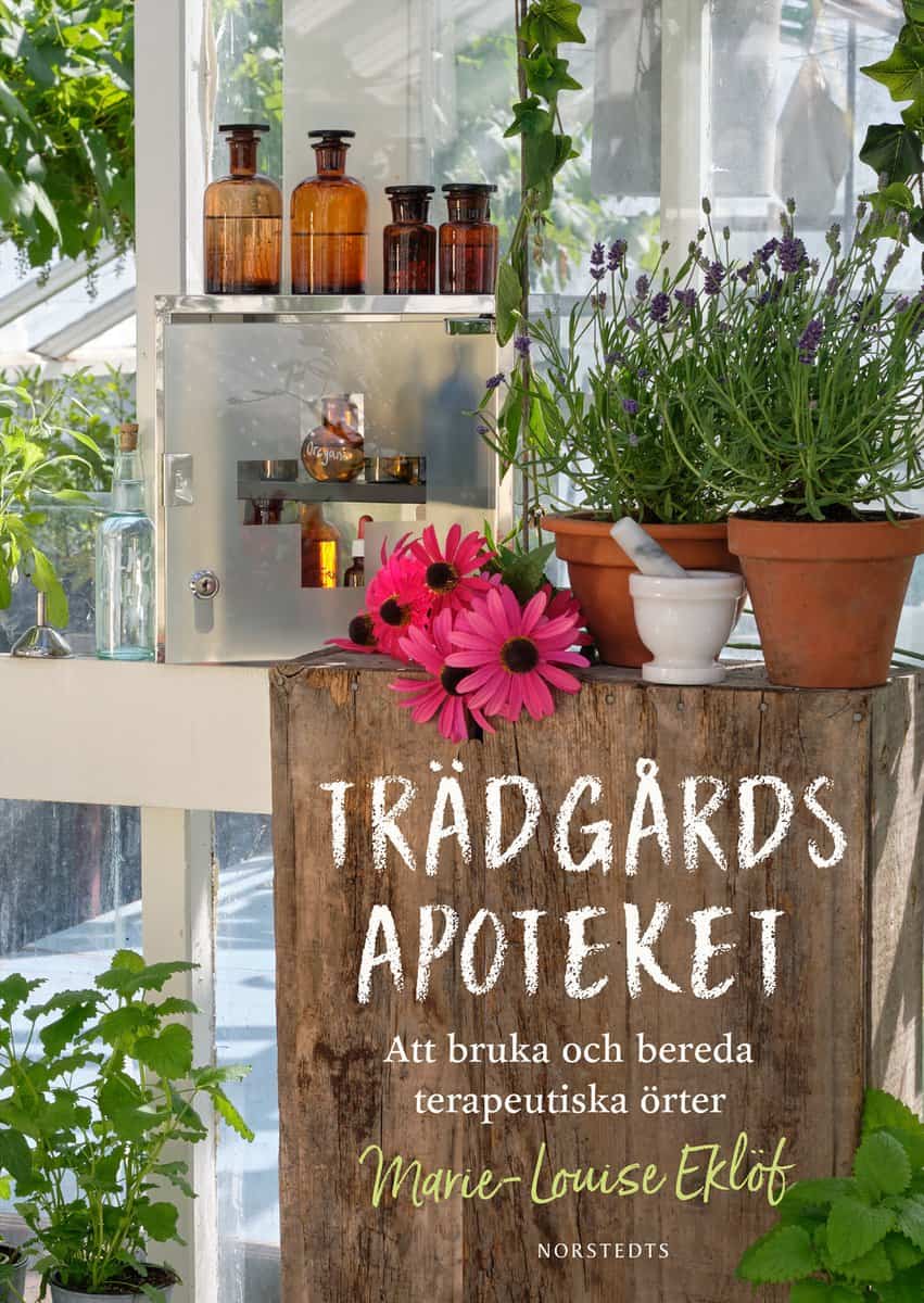 Eklöf, Marie-Louise | Blomqvist, Ingemar | Trädgårdsapoteket : Att bruka och bereda terapeutiska örter