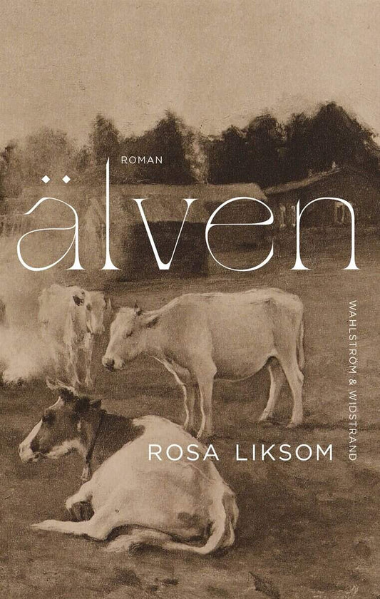 Liksom, Rosa | Älven