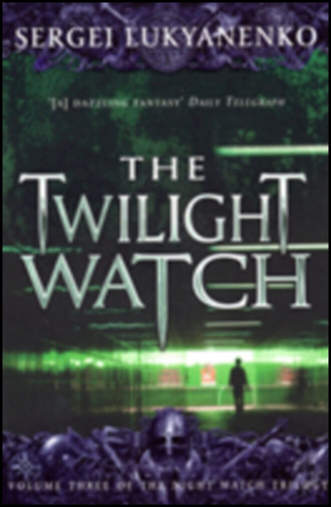 Lukyanenko, Sergei | The Twilight Watch