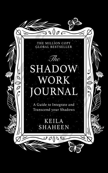 Shaheen, Keila | The Shadow Work Journal