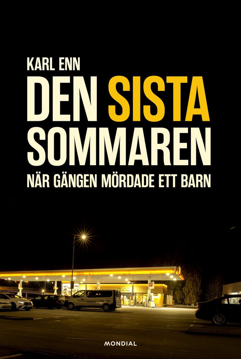 Enn, Karl | Den sista sommaren : När gängen mördade ett barn