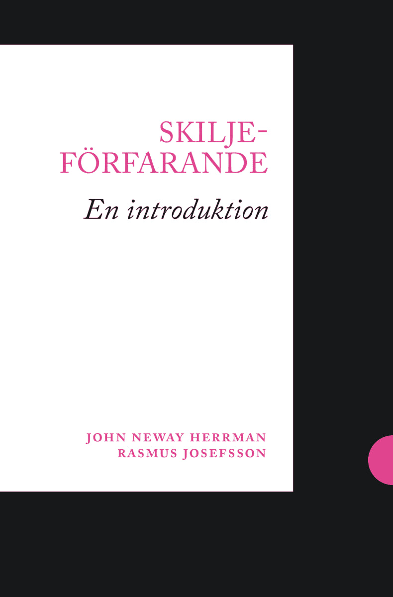 Neway Herrman, John | Josefsson, Rasmus | Skiljeförfarande : En introduktion