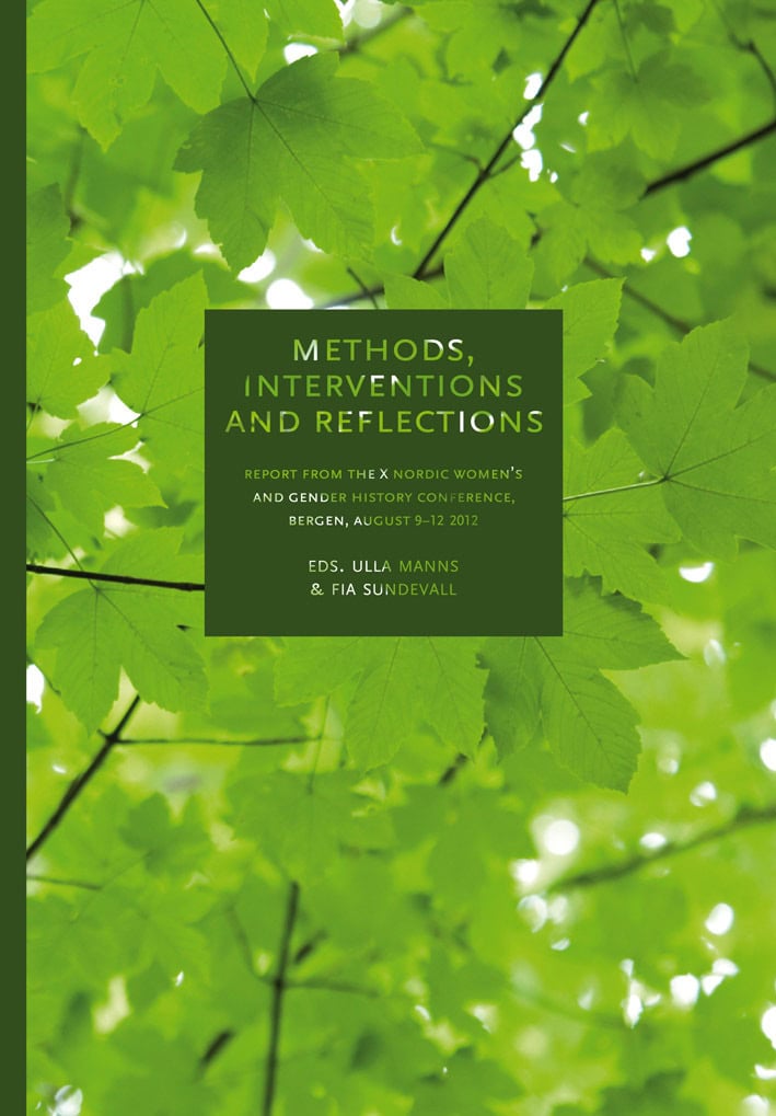 Manns, Ulla | Sundevall, Fia [red.] | Methods, interventions and reflections : Report from the X Nordic women's and gend...