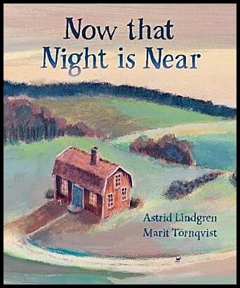 Lindgren, Astrid | Now that Night is Near
