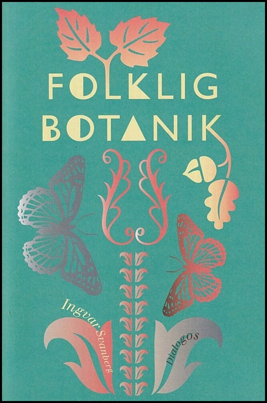 Svanberg, Ingvar | Folklig botanik