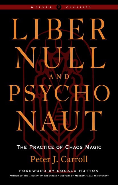 Carroll, Peter J. | Liber Null & Psychonaut