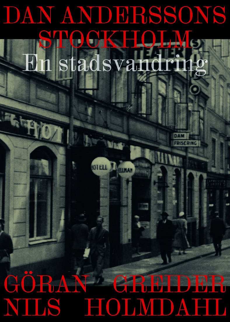 Greider, Göran | Holmdahl, Nils | Dan Anderssons Stockholm : En stadsvandring