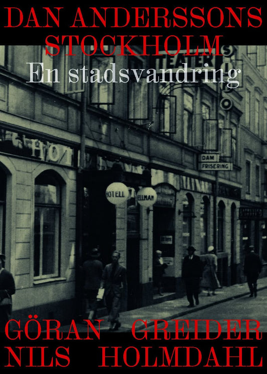 Greider, Göran | Holmdahl, Nils | Dan Anderssons Stockholm : En stadsvandring