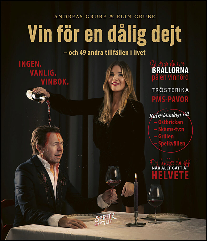 Grube, Andreas | Grube, Elin | Vin för en dålig dejt : Ingen vanlig vinbok