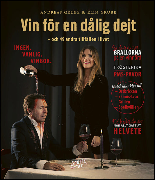 Grube, Andreas | Grube, Elin | Vin för en dålig dejt : Ingen vanlig vinbok