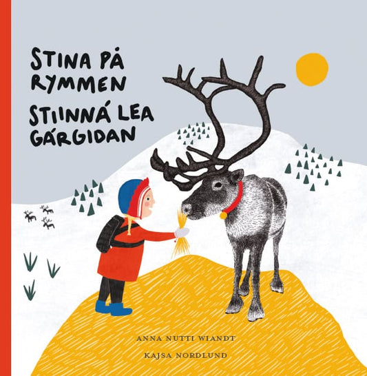 Nutti Wiandt, Anna | Nordlund, Kajsa | Stina på rymmen / Stiinná lea gárgidan