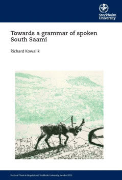 Kowalik, Richard | Towards a grammar of spoken South Saami