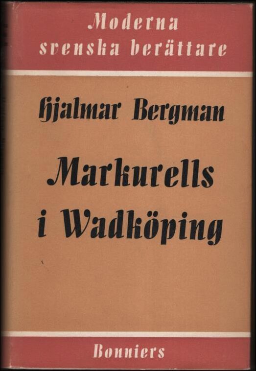 Bergman, Hjalmar | Markurells i Wadköping