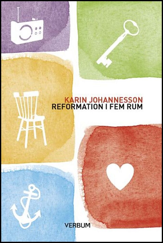 Johannesson, Karin | Reformation i fem rum
