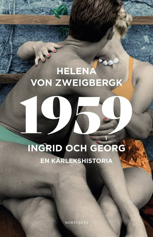 Zweigbergk, Helena von | 1959 : Ingrid och Georg - en kärlekshistoria