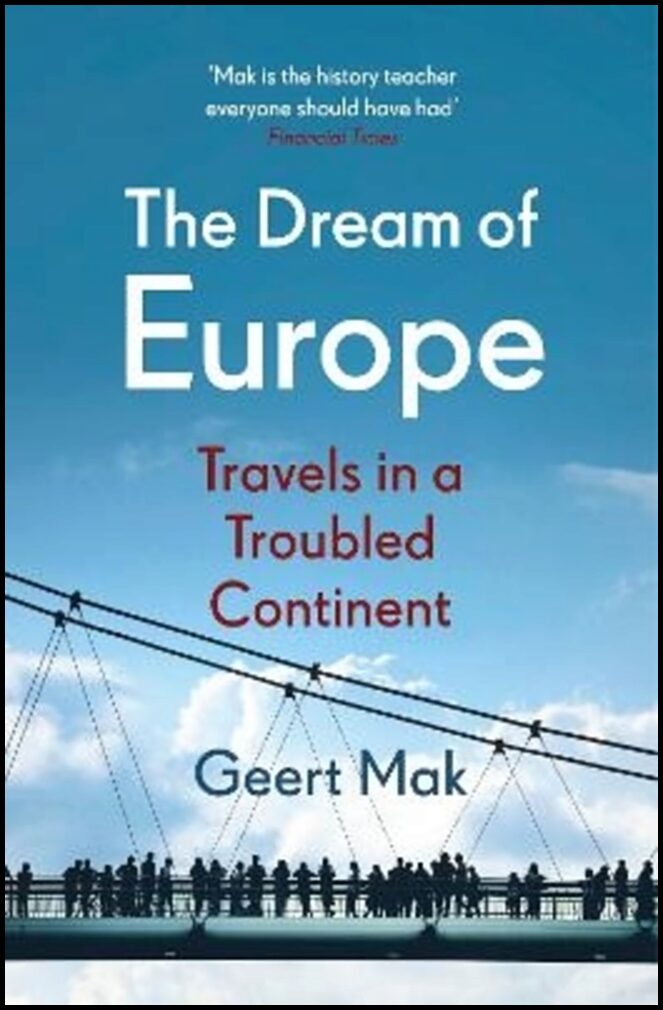 Mak, Geert | The Dream of Europe