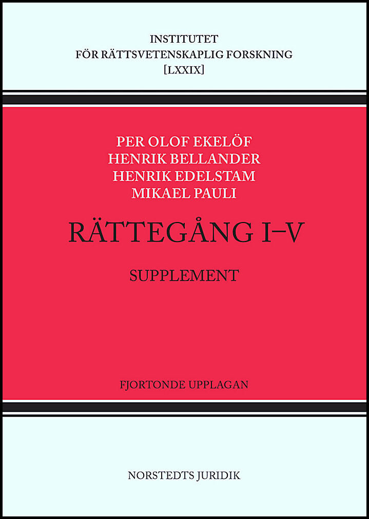 Edelstam, Henrik| Pauli, Mikael| Bellander, Henrik | Rättegång I-V. Supplement