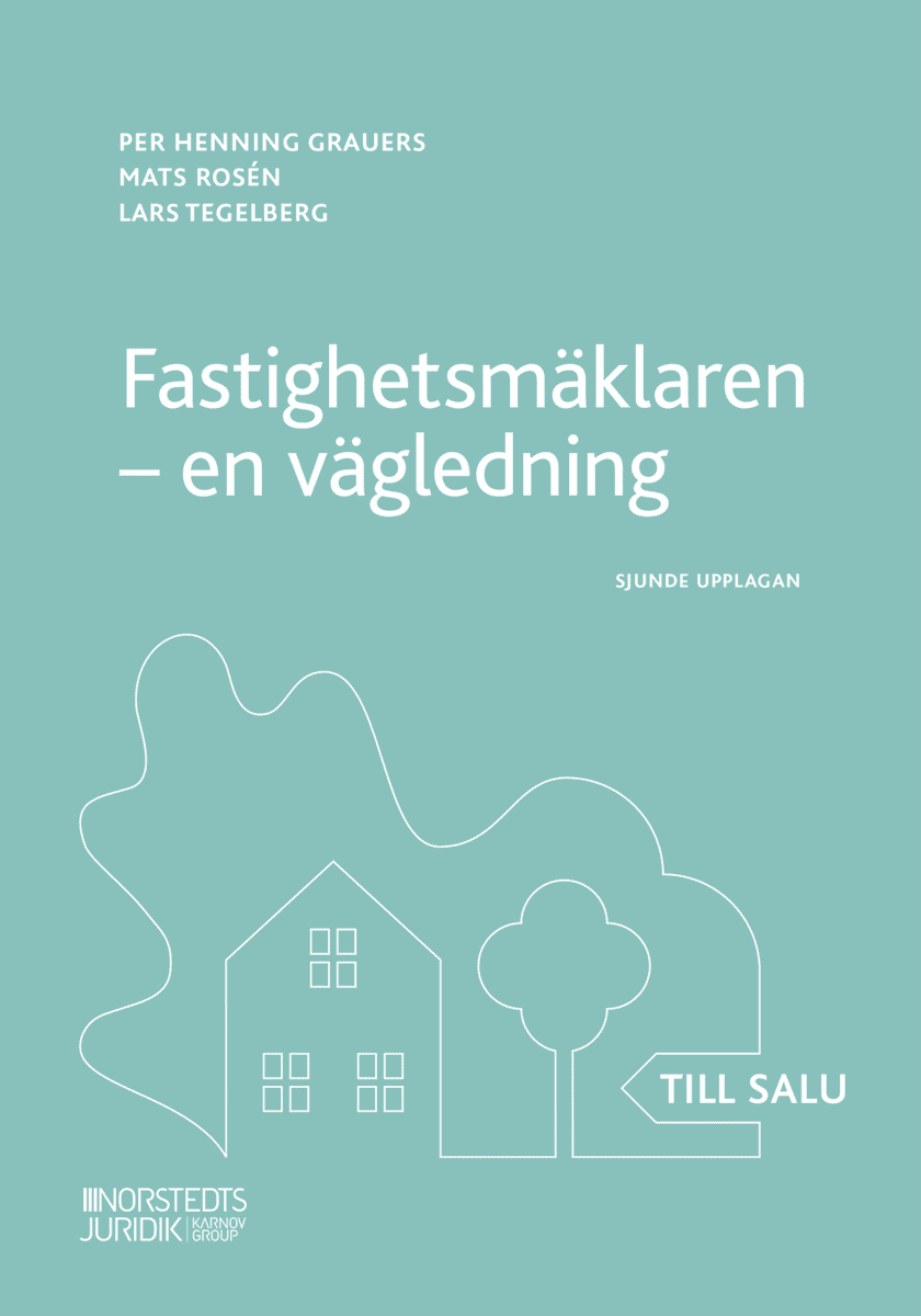 Grauers, Per Henning | Rosén, Mats | Tegelberg, Lars | Fastighetsmäklaren : En vägledning