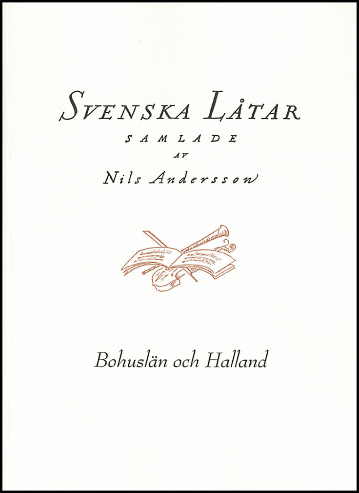 Andersson, Nils [red.] | Svenska låtar Bohuslän och Halland