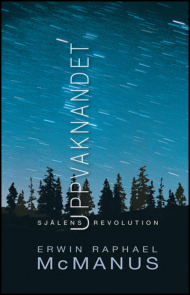 McManus, Erwin Raphael | Uppvaknandet : Själens revolution