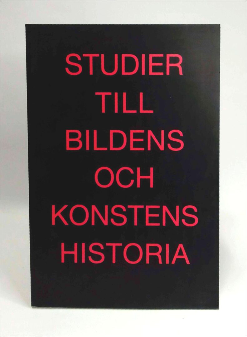 Sjölin, Jan-Gunnar | Studier till bildens och konstens historia : En forskningsteoretisk introduktion