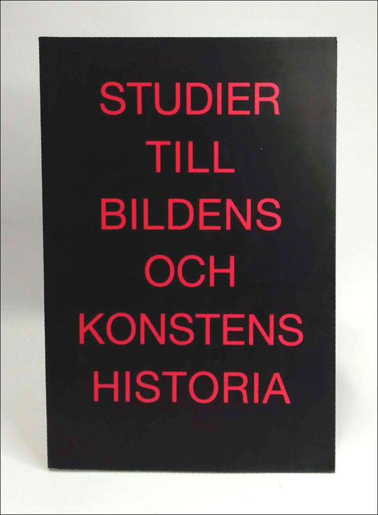 Sjölin, Jan-Gunnar | Studier till bildens och konstens historia : En forskningsteoretisk introduktion