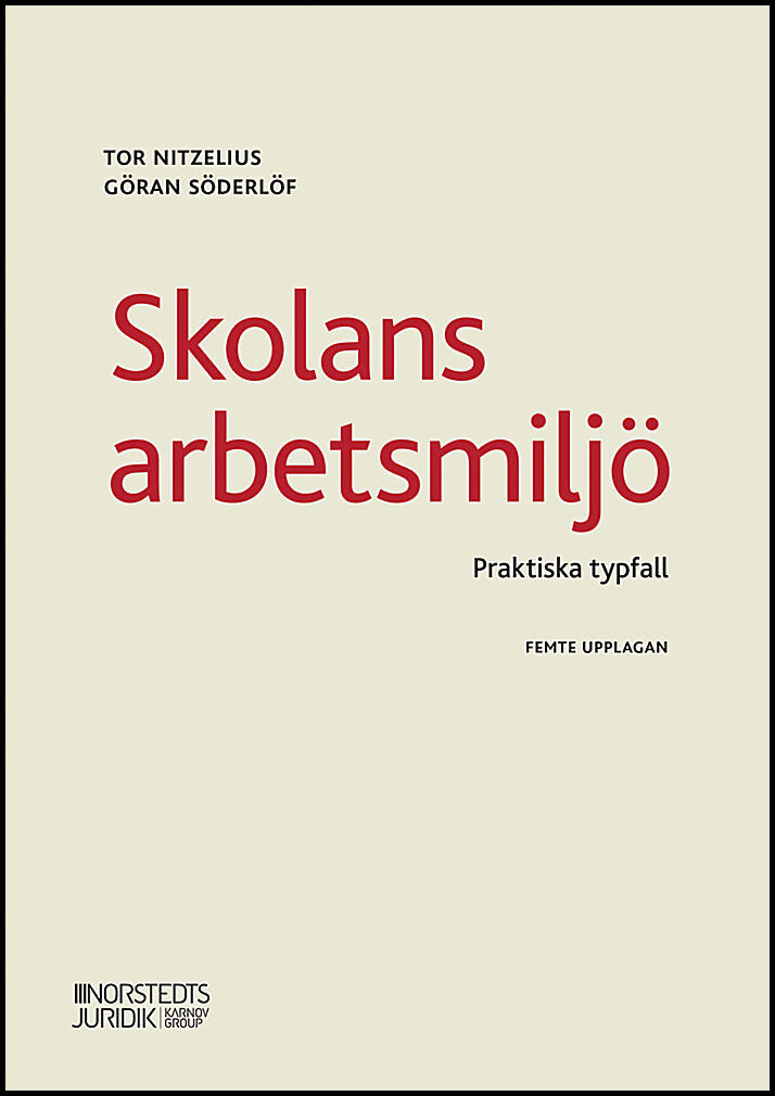 Nitzelius, Tor| Söderlöf, Göran | Skolans arbetsmiljö : Praktiska typfall