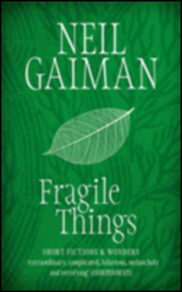 Gaiman, Neil | Fragile things