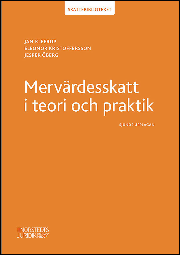 Kristoffersson, Eleonor| Öberg, Jesper| Kleerup, Jan | Mervärdesskatt i teori och praktik