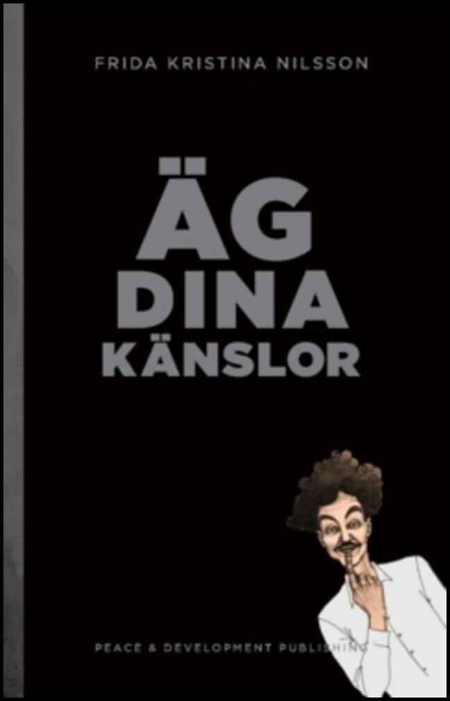 Paulsson, Viktor | Nilsson, Frida Kristina | Nilsson, Frida Kristina | Äg dina känslor (Nattsvart)