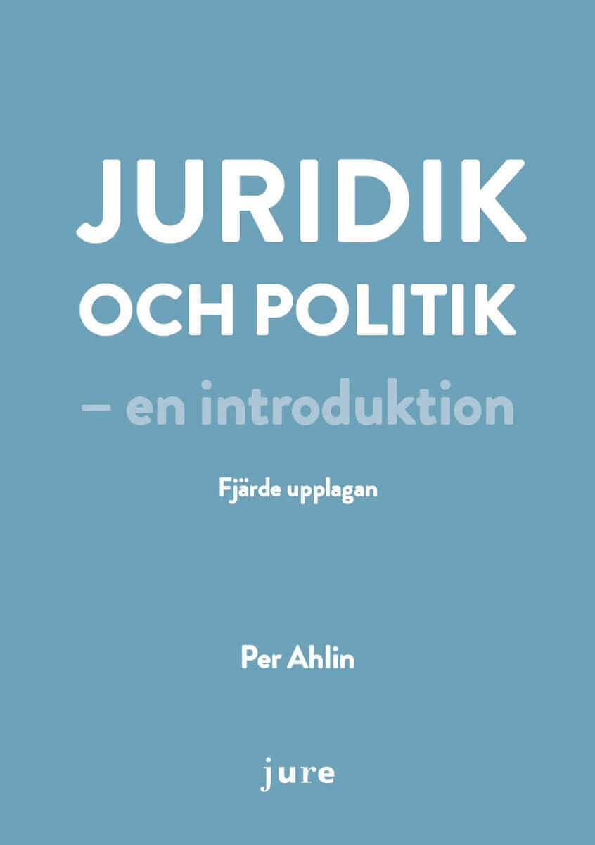 Ahlin, Per | Juridik och politik – en introduktion
