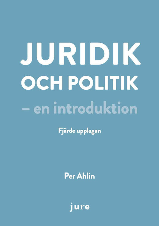 Ahlin, Per | Juridik och politik – en introduktion