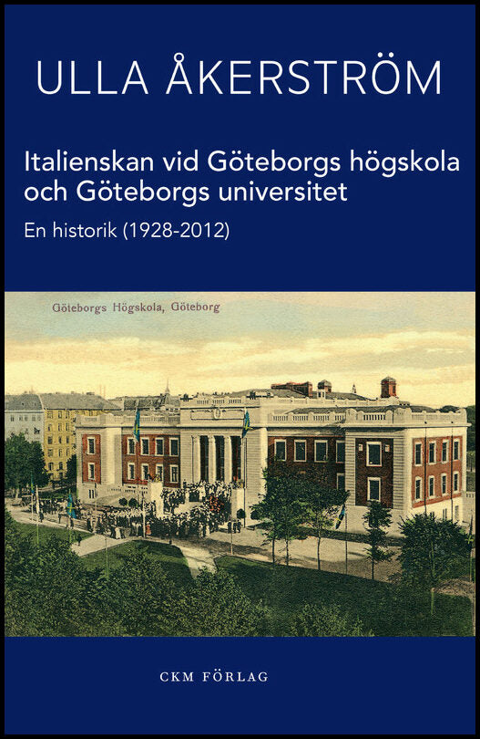 Åkerström, Ulla | Italienskan vid Göteborgs högskola och Göteborgs universitet