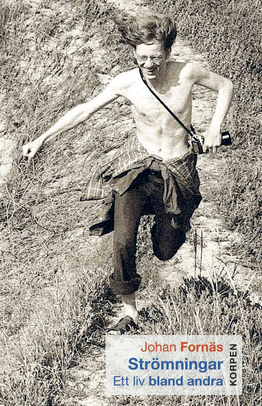 Fornäs, Johan | Strömningar : Ett liv bland andra