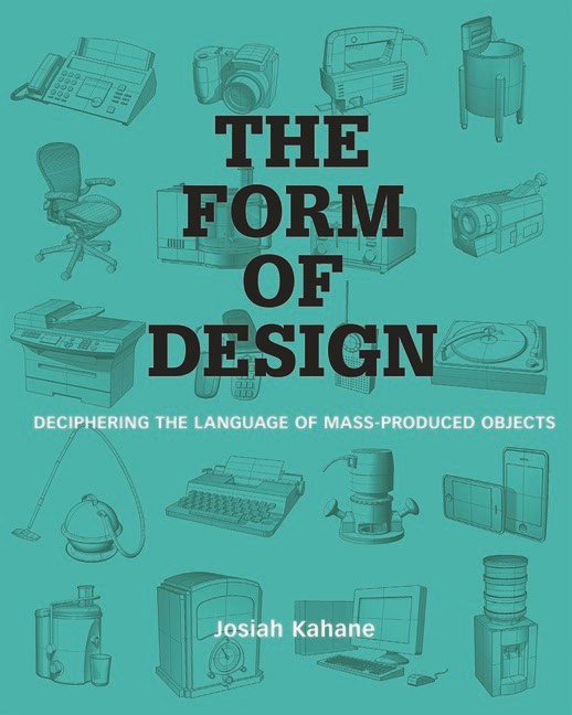 Kahane, Josiah | Form of design : Deciphering the language of mass-produced objects