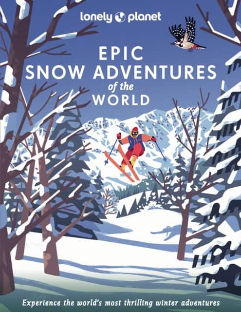 Lonely Planet | Lonely Planet Epic Snow Adventures of the World