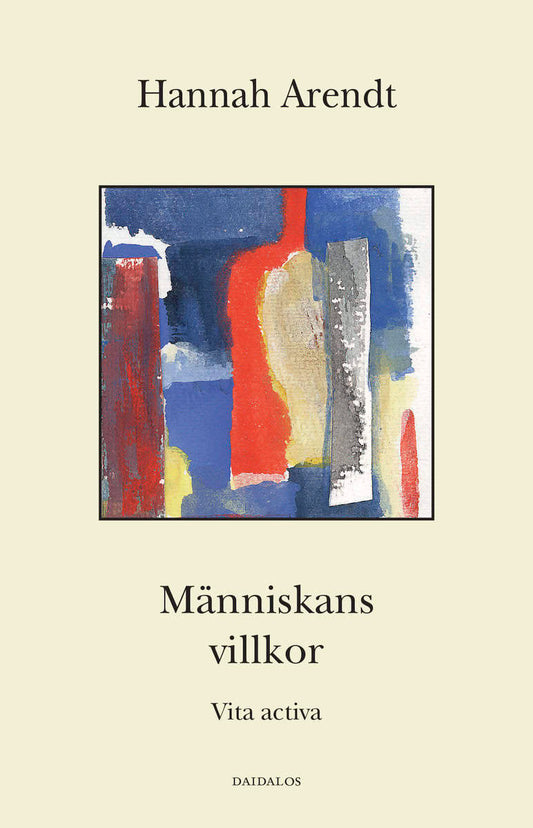 Arendt, Hannah | Människans villkor