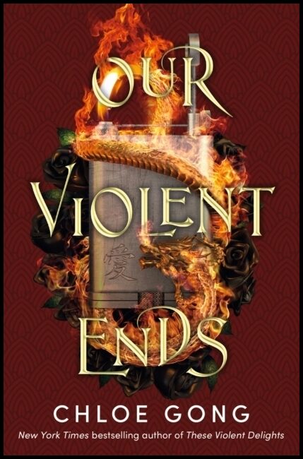 Gong, Chloe | Our Violent Ends