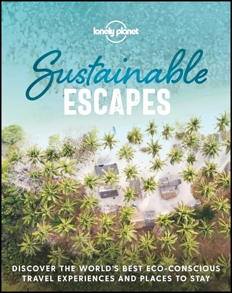 Lonely Planet | Sustainable Escapes